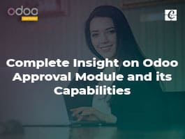  Complete Insight on Odoo Approval Module and its Capabilities