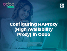  Configuring HAProxy (High Availability Proxy) with Odoo