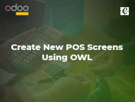  How to Create New POS Screens Using OWL