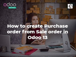  How to create Purchase order from Sale order in Odoo 13