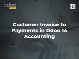  Customer Invoice to Payments in Odoo 14 Accounting