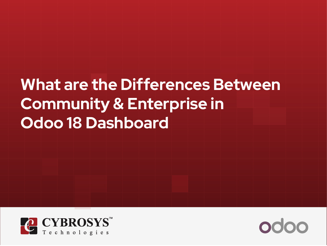  What are the Differences Between Community & Enterprise in Odoo 18 Dashboard