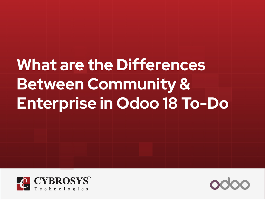 What are the Differences Between Community & Enterprise in Odoo 18 To-Do