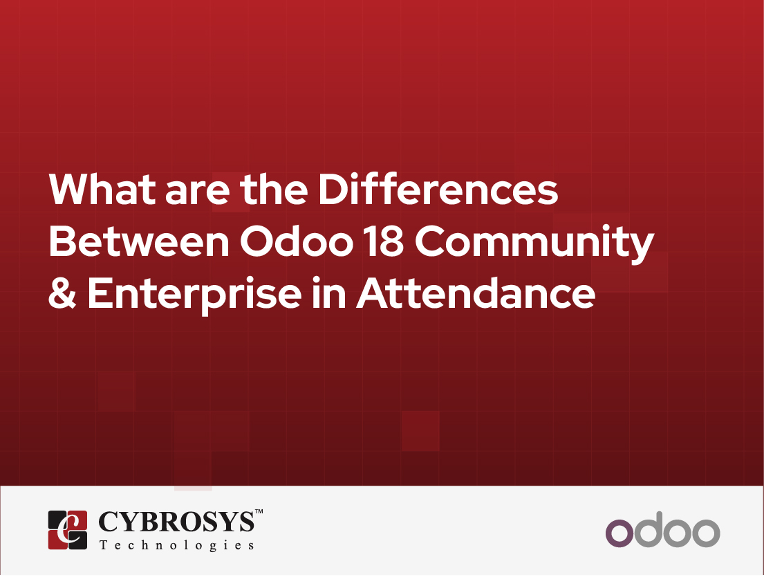  What are the Differences Between Odoo 18 Community & Enterprise in Attendance