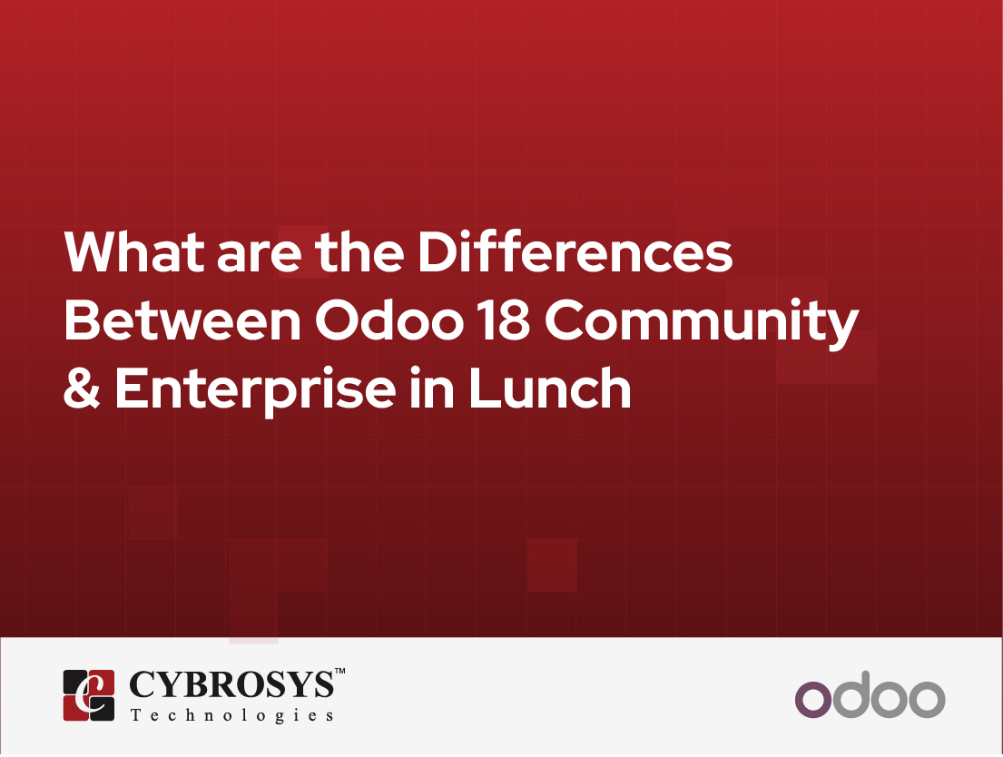  What are the Differences Between Odoo 18 Community & Enterprise in Lunch