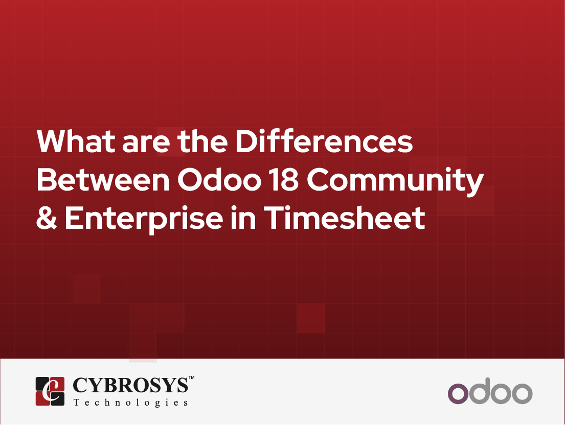  What are the Differences Between Odoo 18 Community & Enterprise in Timesheet