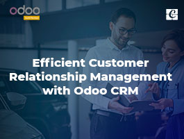  Efficient Customer Relationship Management with Odoo CRM