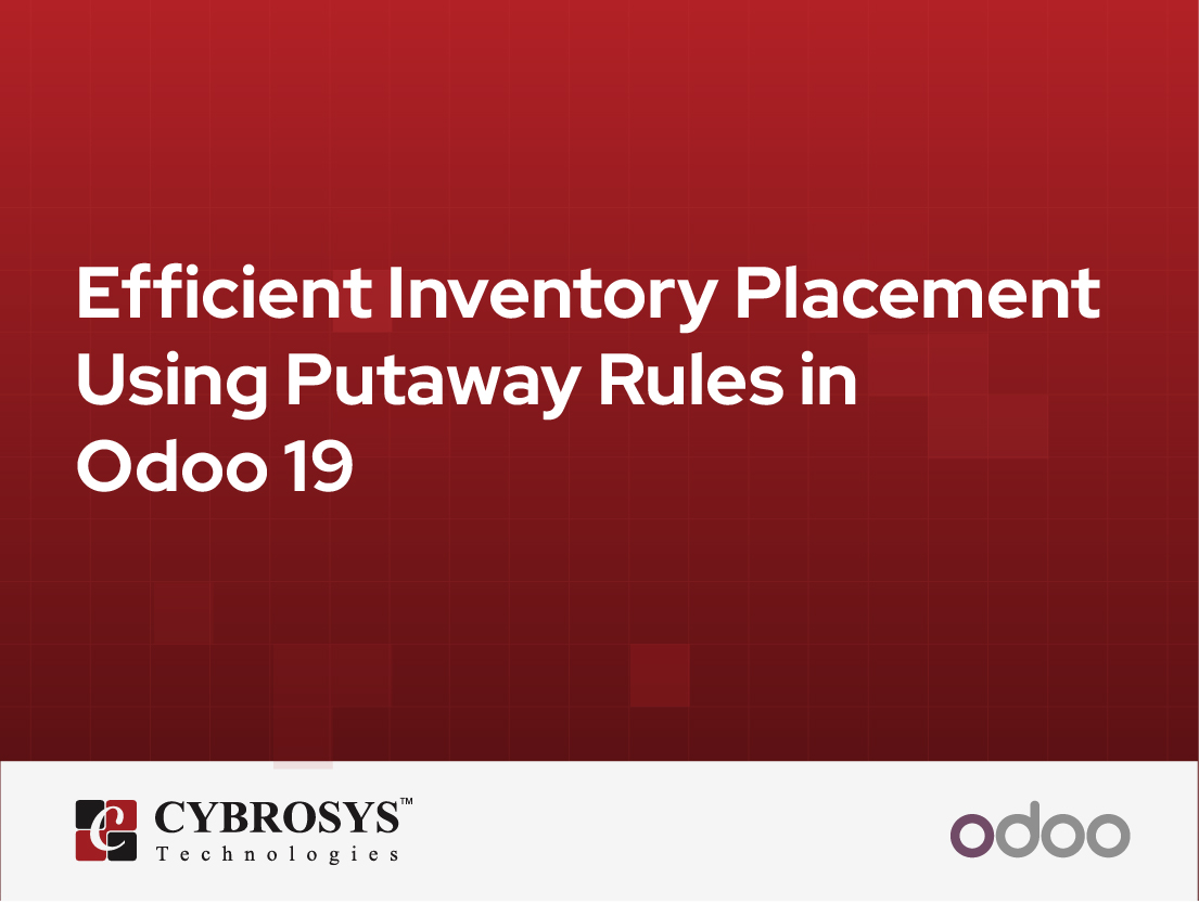  Efficient Inventory Placement Using Putaway Rules in Odoo 19