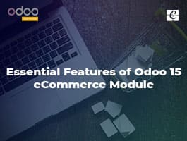  Essential Features of Odoo 15 eCommerce Module