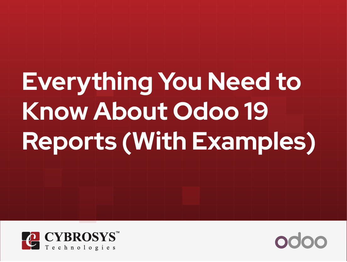  Everything You Need to Know About Odoo 19 Reports (With Examples)