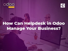  How Can Odoo Helpdesk Help Your Business?