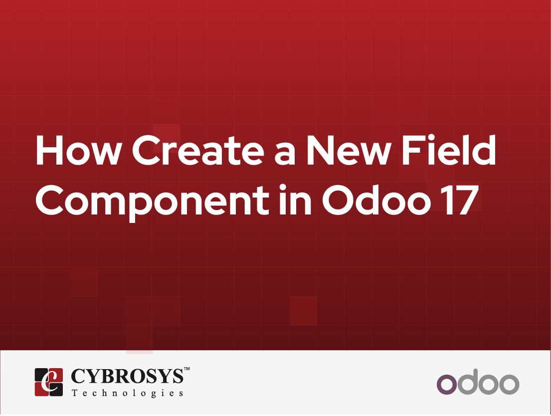  How Create a New Field Component in Odoo 17