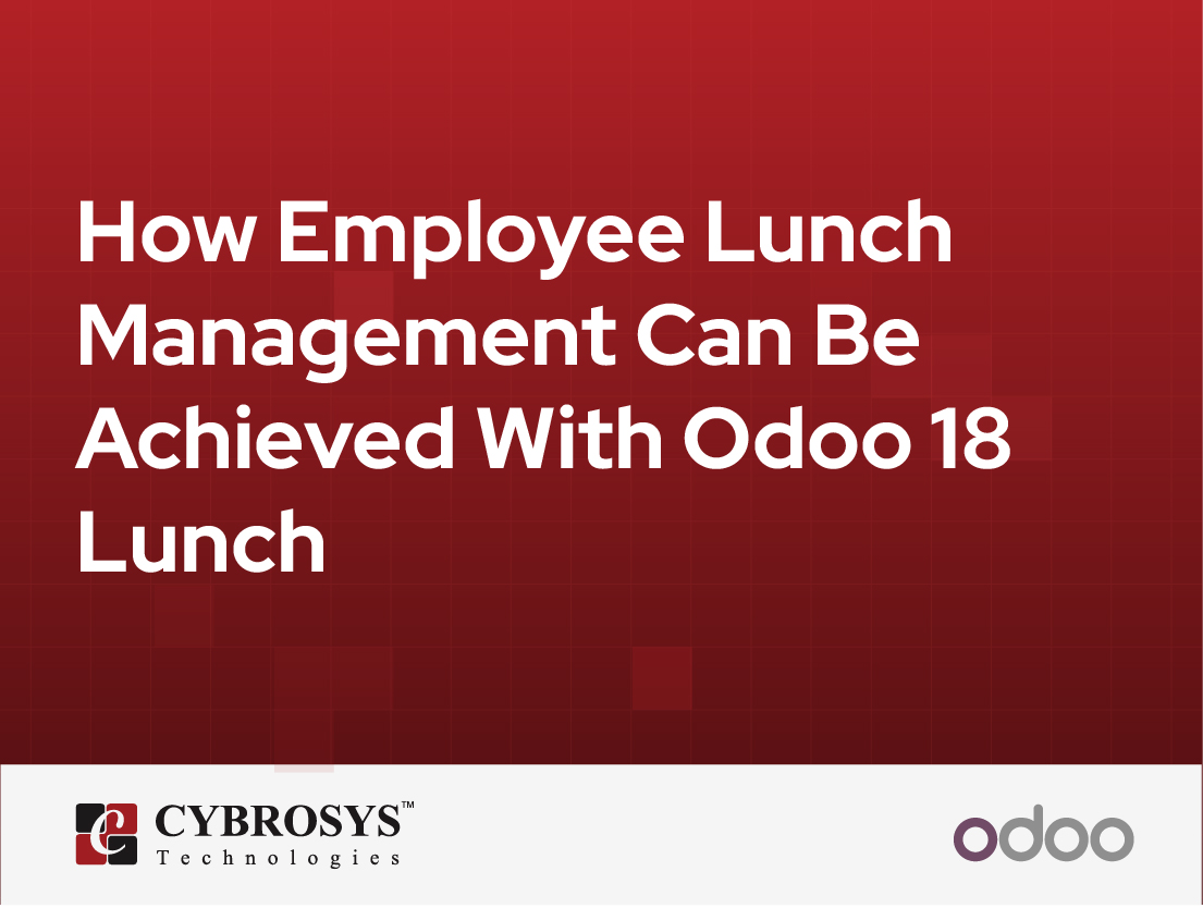  How Employee Lunch Management Can Be Achieved With Odoo 18 Lunch