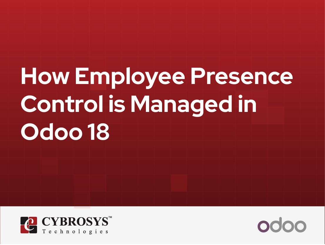  How Employee Presence Control is Managed in Odoo 18