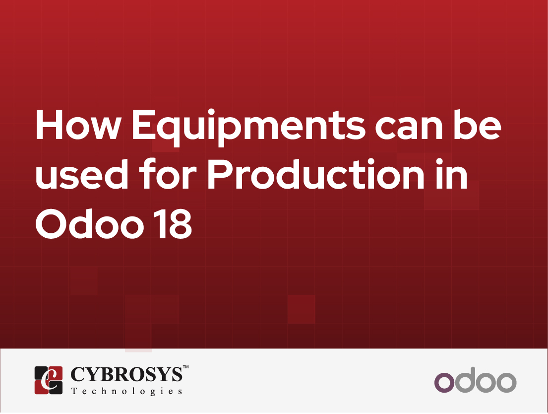  How Equipments can be used for Production in Odoo 18