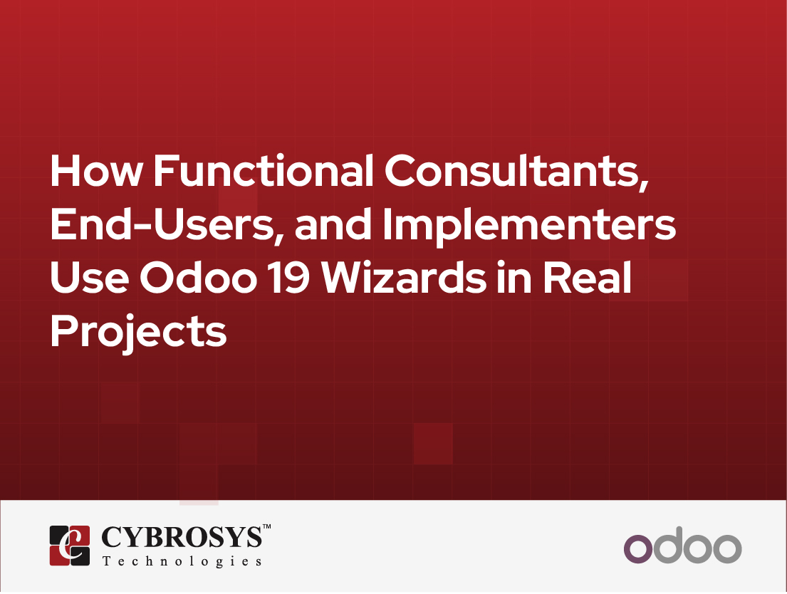  How Functional Consultants, End-Users, and Implementers Use Odoo 19 Wizards in Real Projects