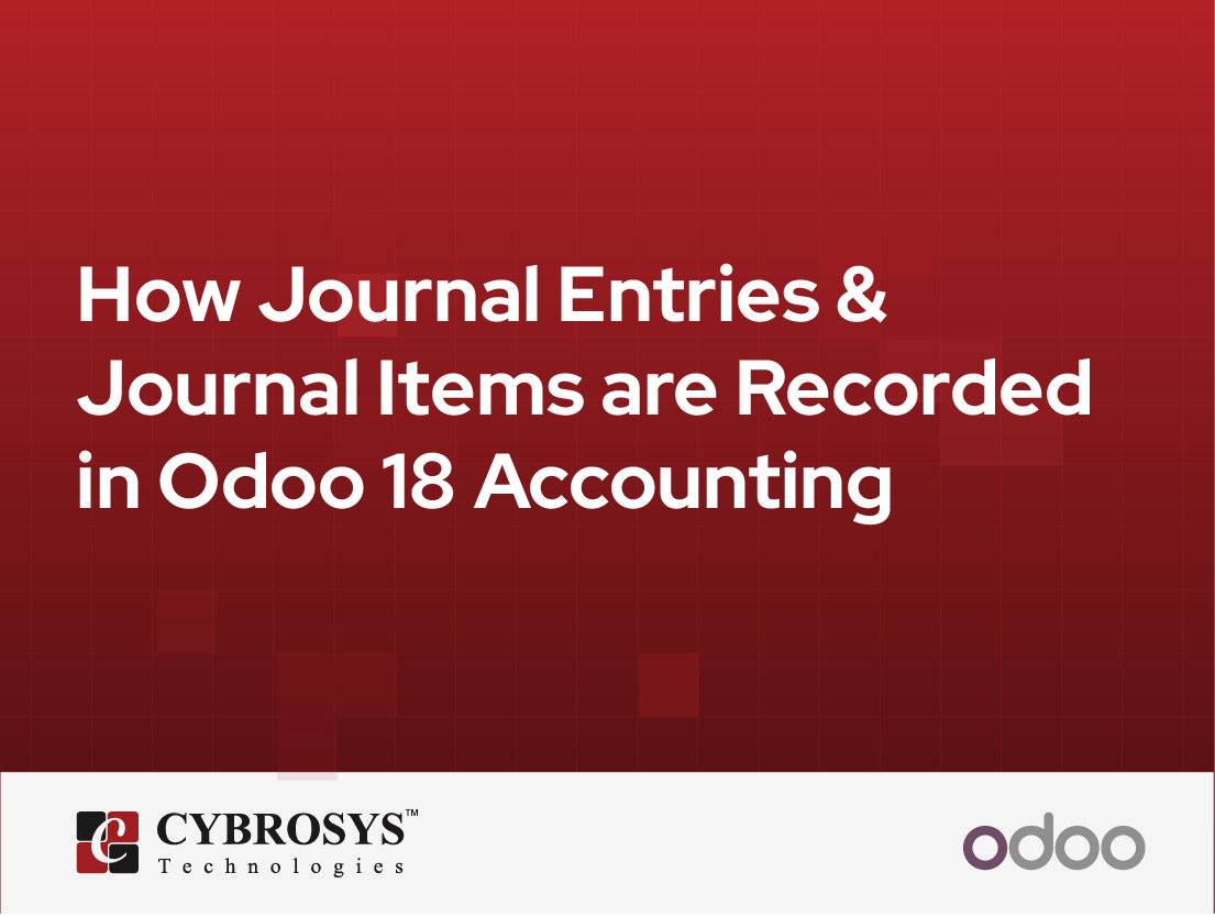  How Journal Entries & Journal Items are Recorded in Odoo 18 Accounting