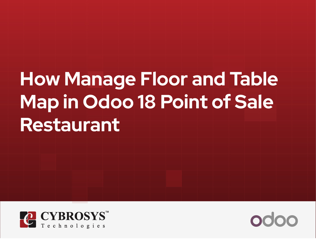  How Manage Floor and Table Map in Odoo 18 Point of Sale Restaurant
