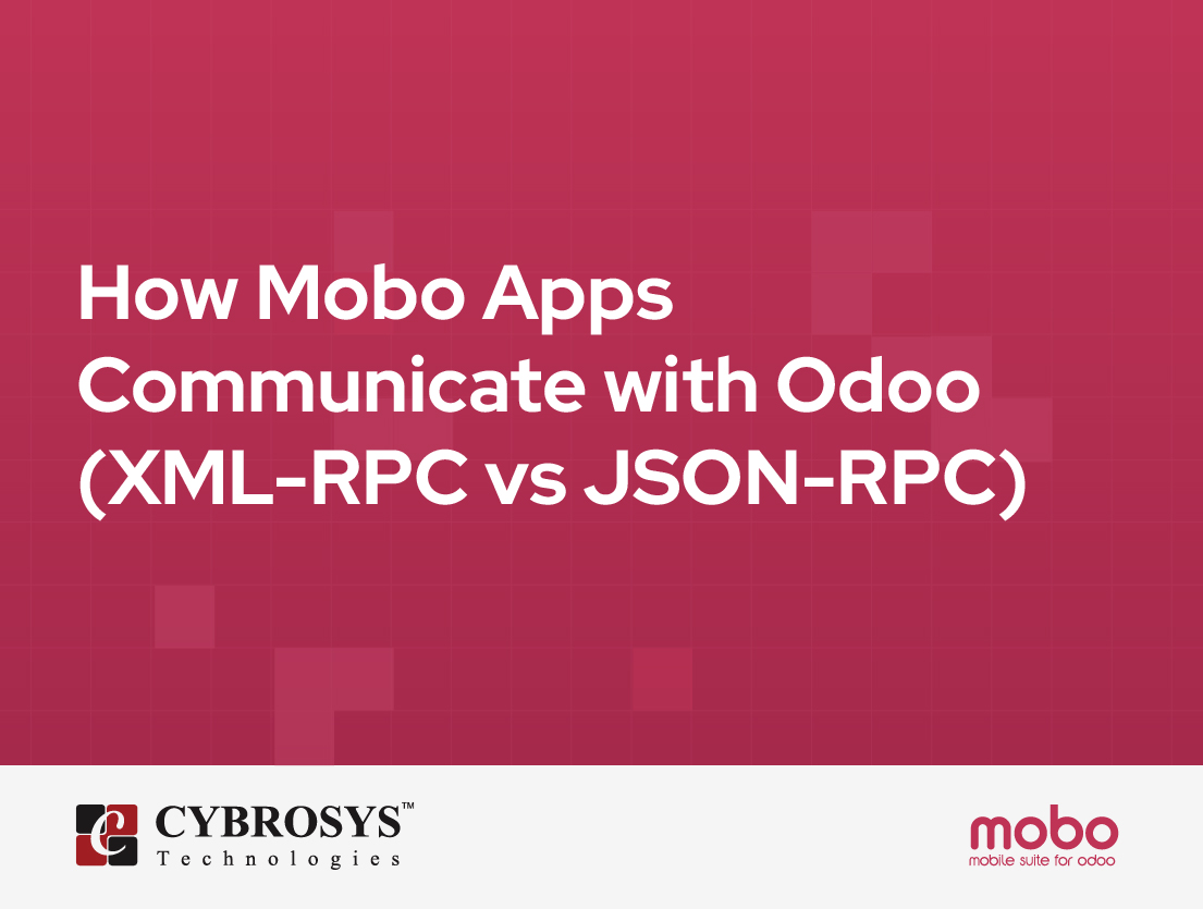  How Mobo Apps Communicate with Odoo (XML-RPC vs JSON-RPC)