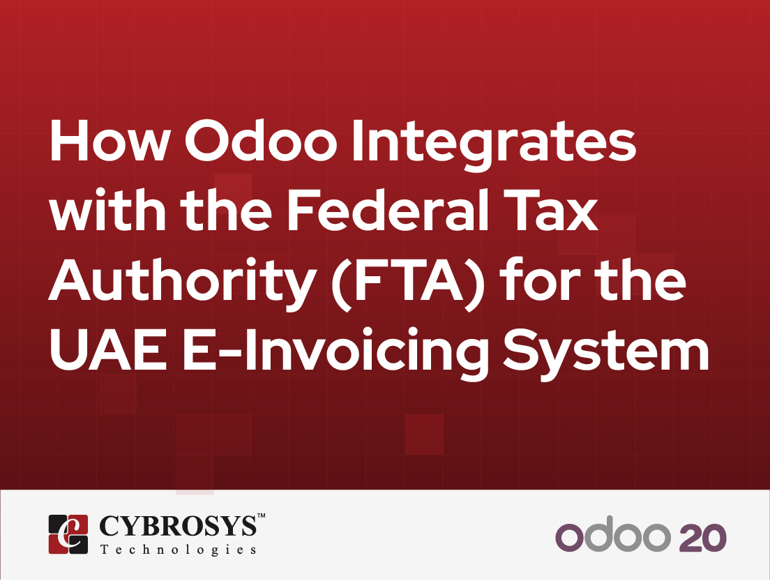 How Odoo Integrates with the Federal Tax Authority (FTA) for the UAE E-Invoicing System