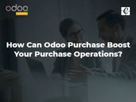  How Can Odoo Purchase Boost Your Purchase Operations?