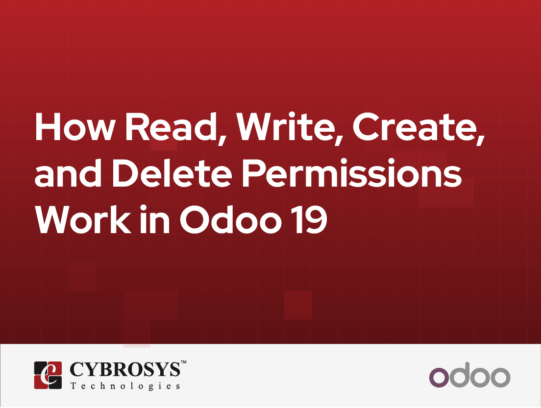  How Read, Write, Create, and Delete Permissions Work in Odoo 19