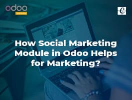  How Social Marketing Module in Odoo Helps for Marketing?