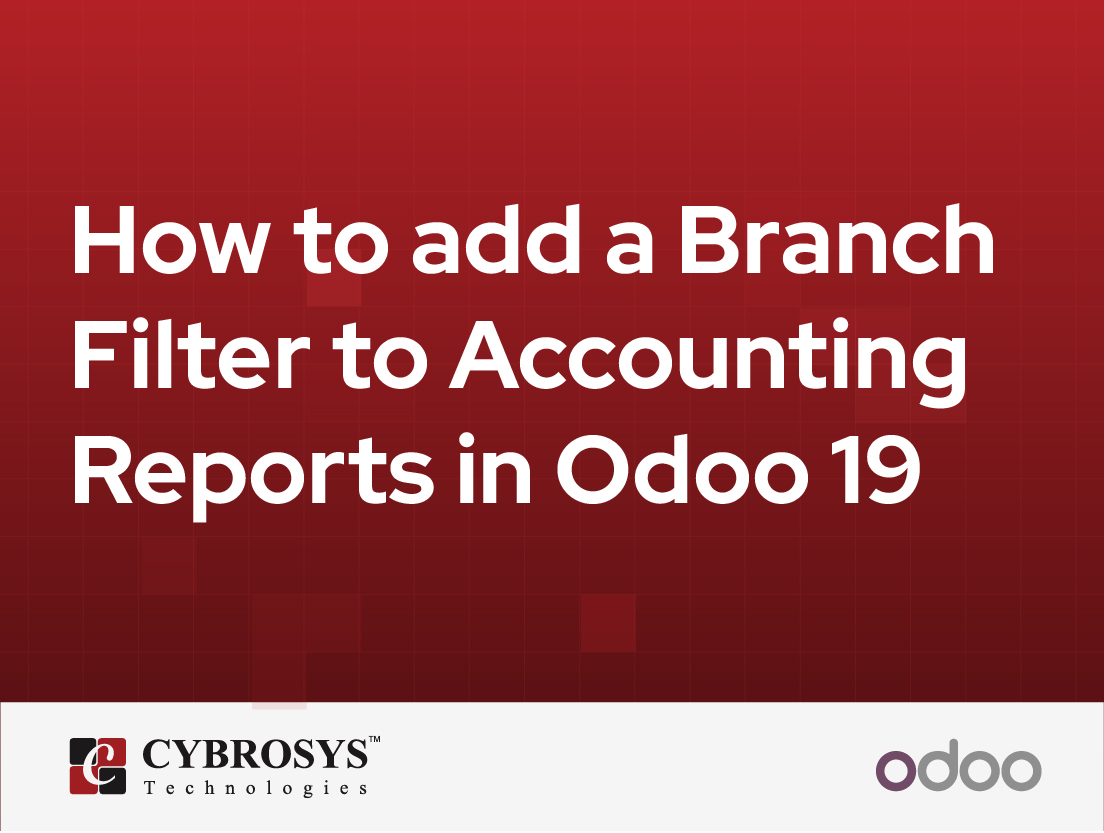  How to add a Branch Filter to Accounting Reports in Odoo 19