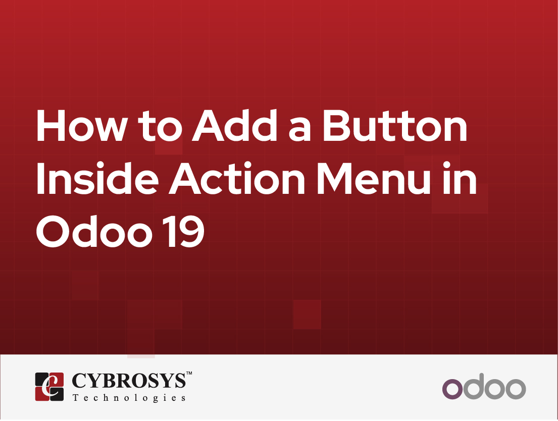  How to Add a Button Inside Action Menu in Odoo 19