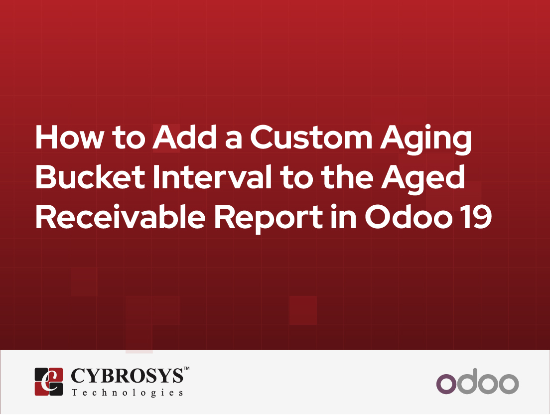  How to Add a Custom Aging Bucket Interval to the Aged Receivable Report in Odoo 19