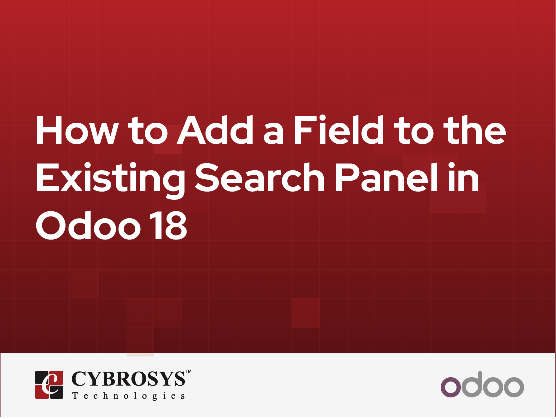  How to Add a Field to the Existing Search Panel in Odoo 18