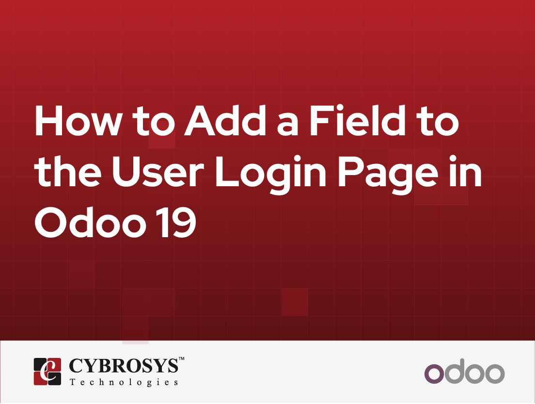  How to Add a Field to the User Login Page in Odoo 19