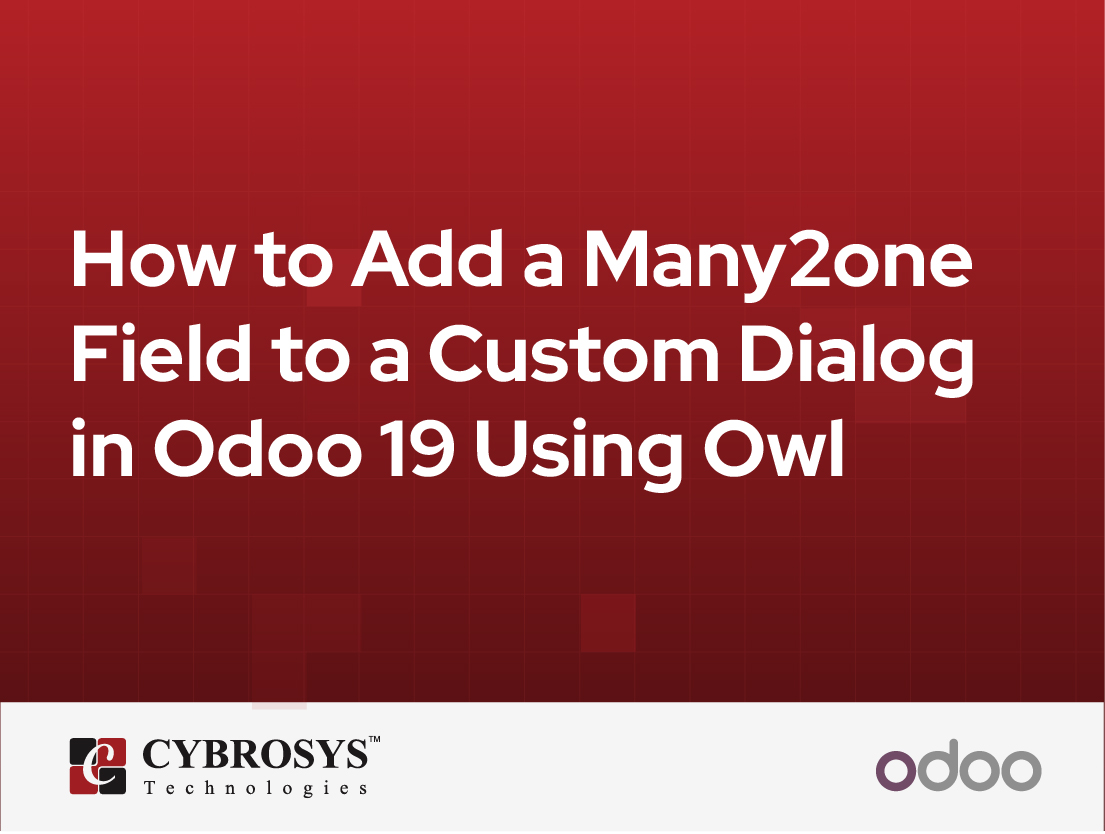  How to Add a Many2one Field to a Custom Dialog in Odoo 19 Using Owl