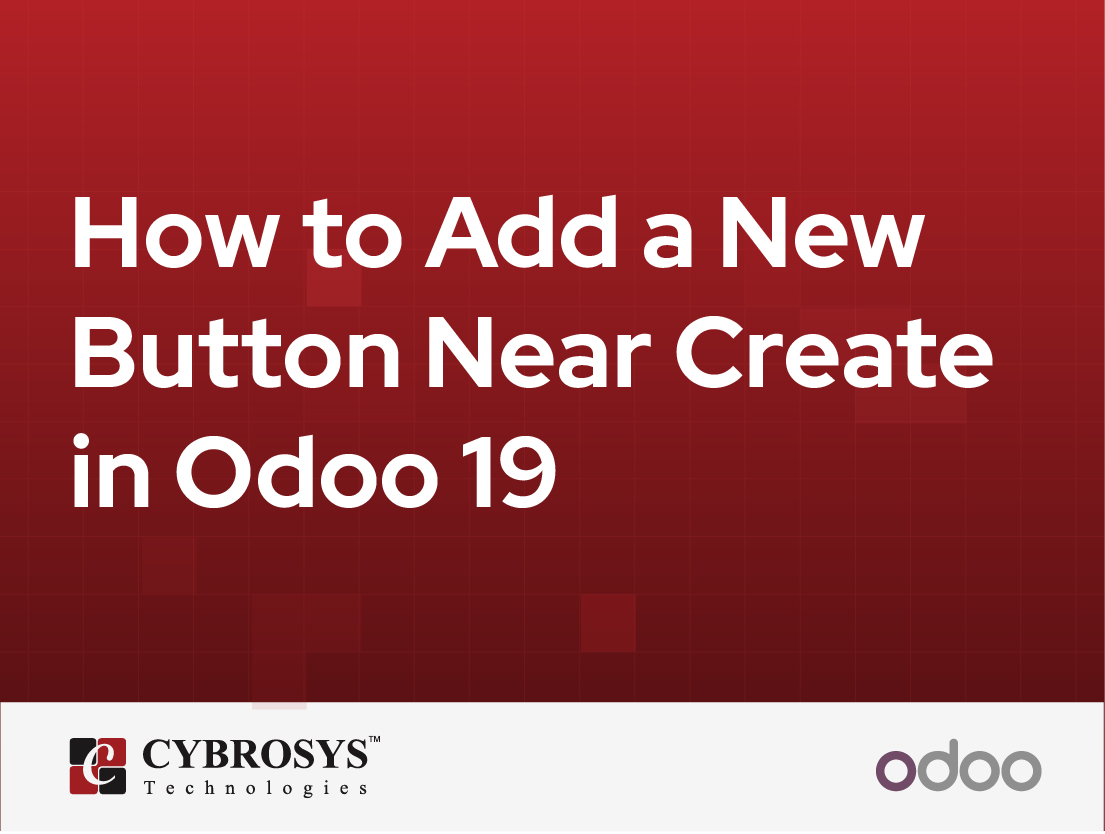  How to Add a New Button Near Create in Odoo 19