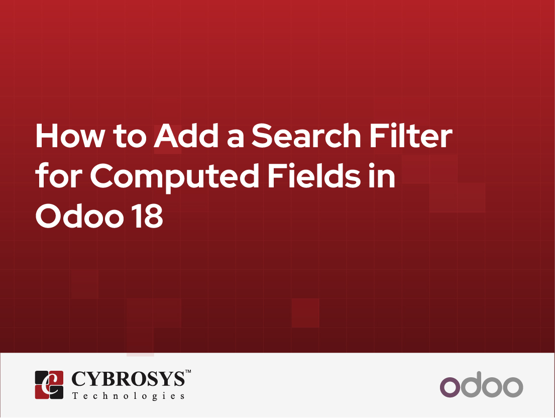  How to Add a Search Filter for Computed Fields in Odoo 18