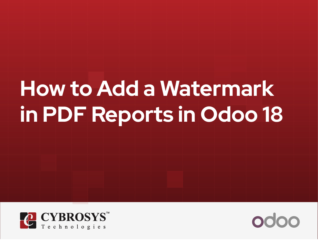  How to Add a Watermark in PDF Reports in Odoo 18