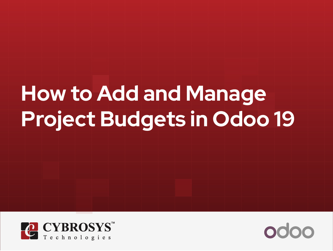  How to Add and Manage Project Budgets in Odoo 19