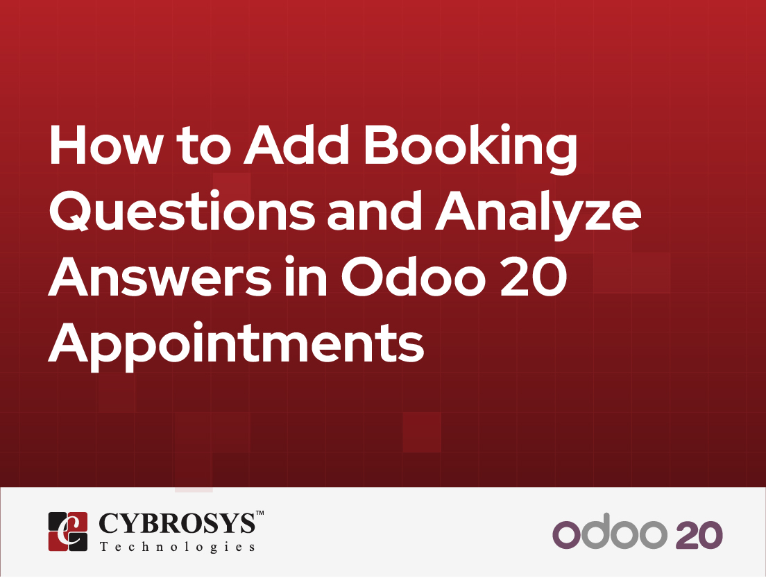  How to Add Booking Questions and Analyze Answers in Odoo 20 Appointments