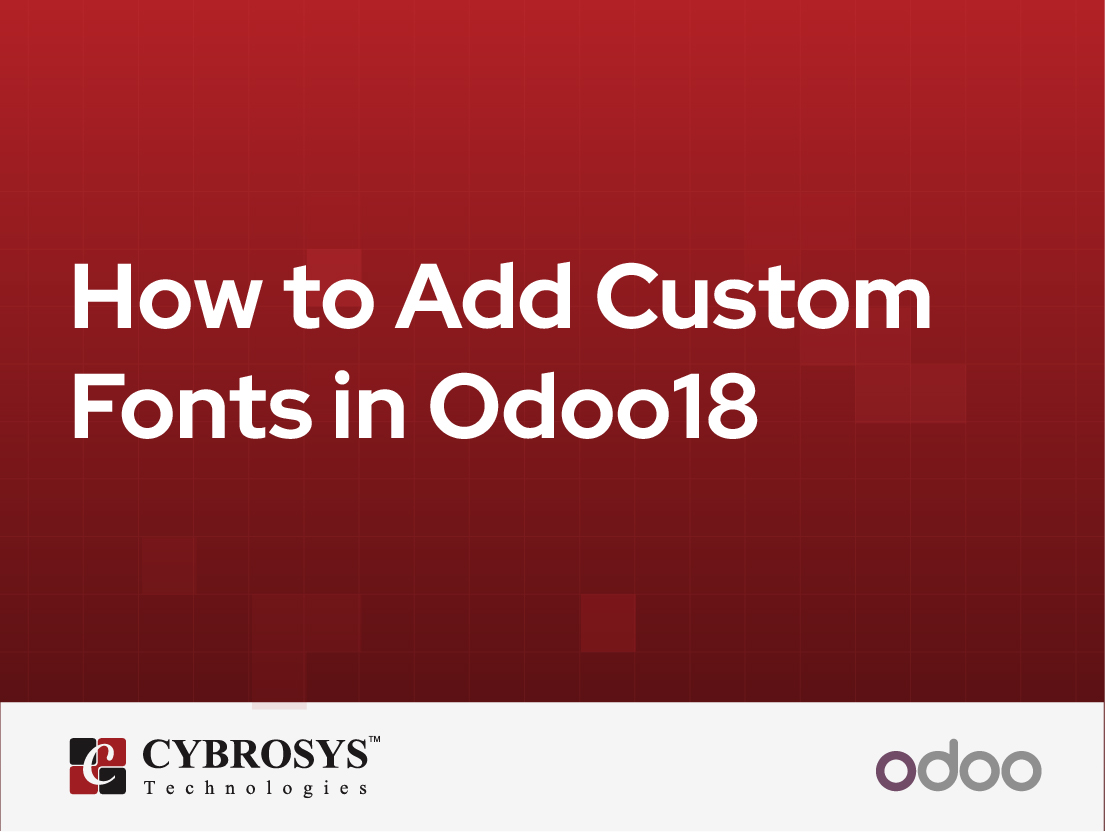  How to Add Custom Fonts in Odoo18