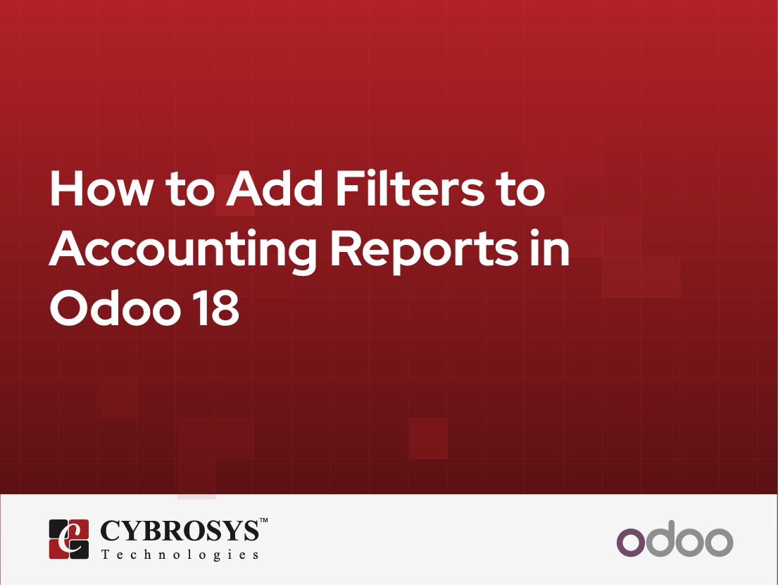  How to Add Filters to Accounting Reports in Odoo 18