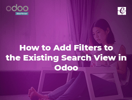  How to Add Filters to the Existing Search View in Odoo