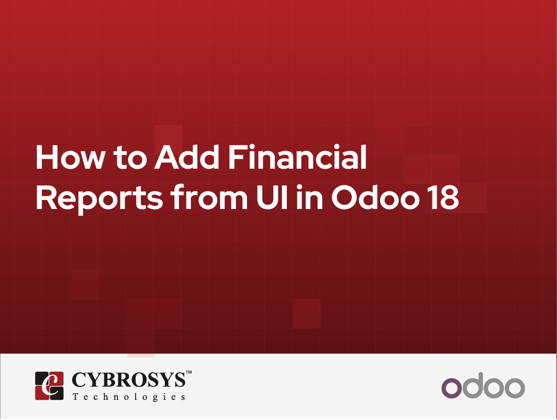  How to Add Financial Reports from UI in Odoo 18
