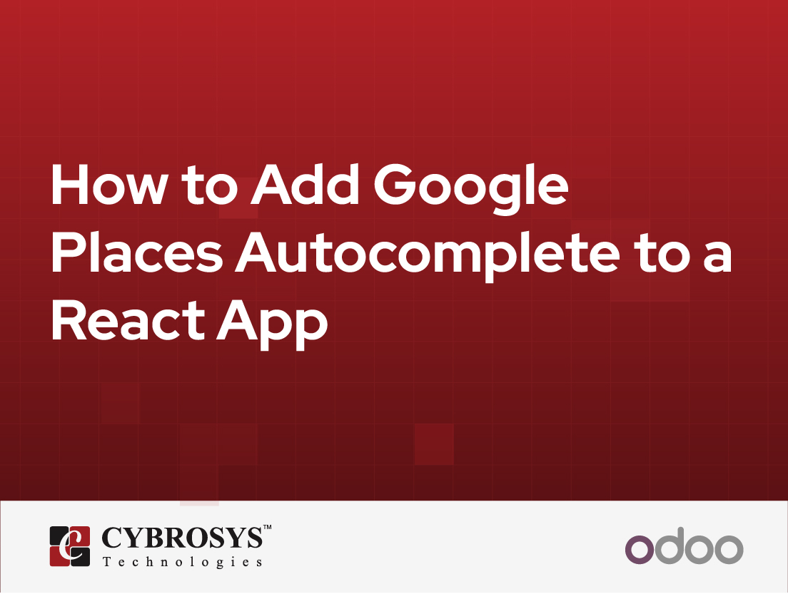  How to Add Google Places Autocomplete to a React App