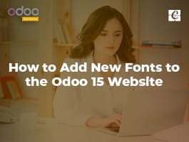  How to Add New Fonts to the Odoo 15 Website