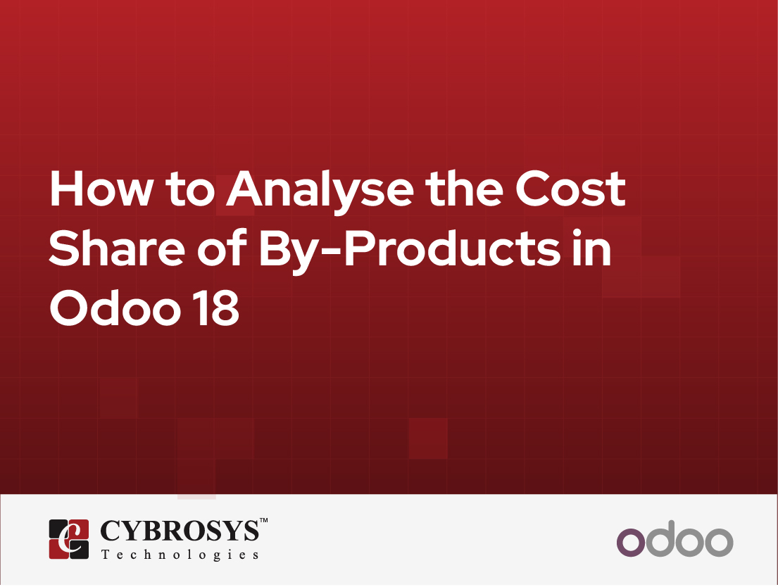  How to Analyse the Cost Share of By-Products in Odoo 18