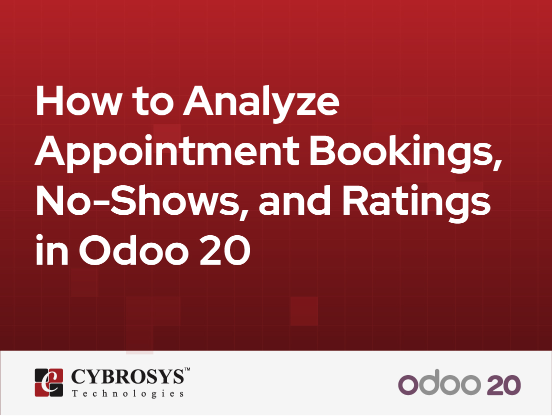  How to Analyze Appointment Bookings, No-Shows, and Ratings in Odoo 20