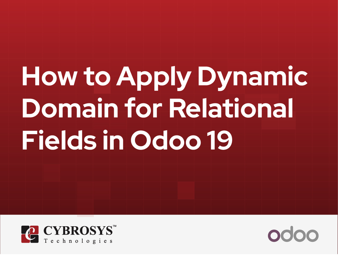  How to Apply Dynamic Domain for Relational Fields in Odoo 19