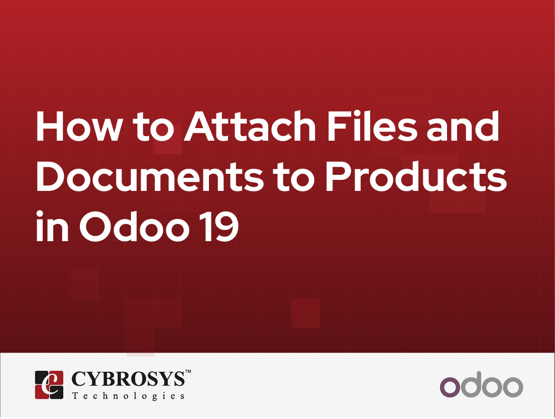  How to Attach Files and Documents to Products in Odoo 19