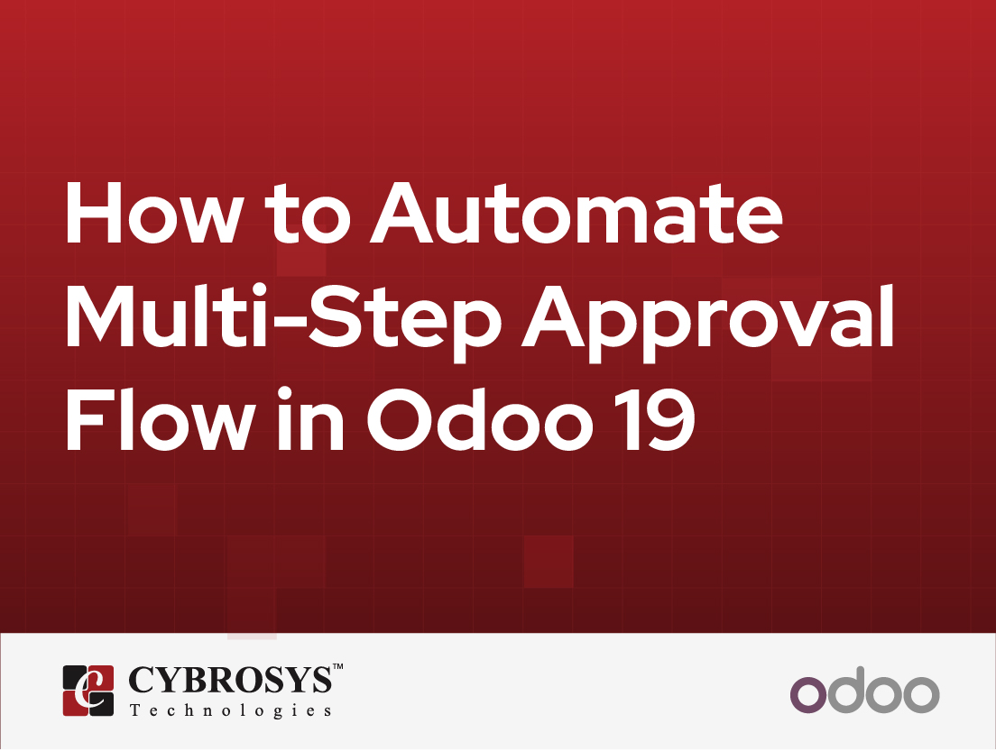  How to Automate Multi-Step Approval Flow in Odoo 19