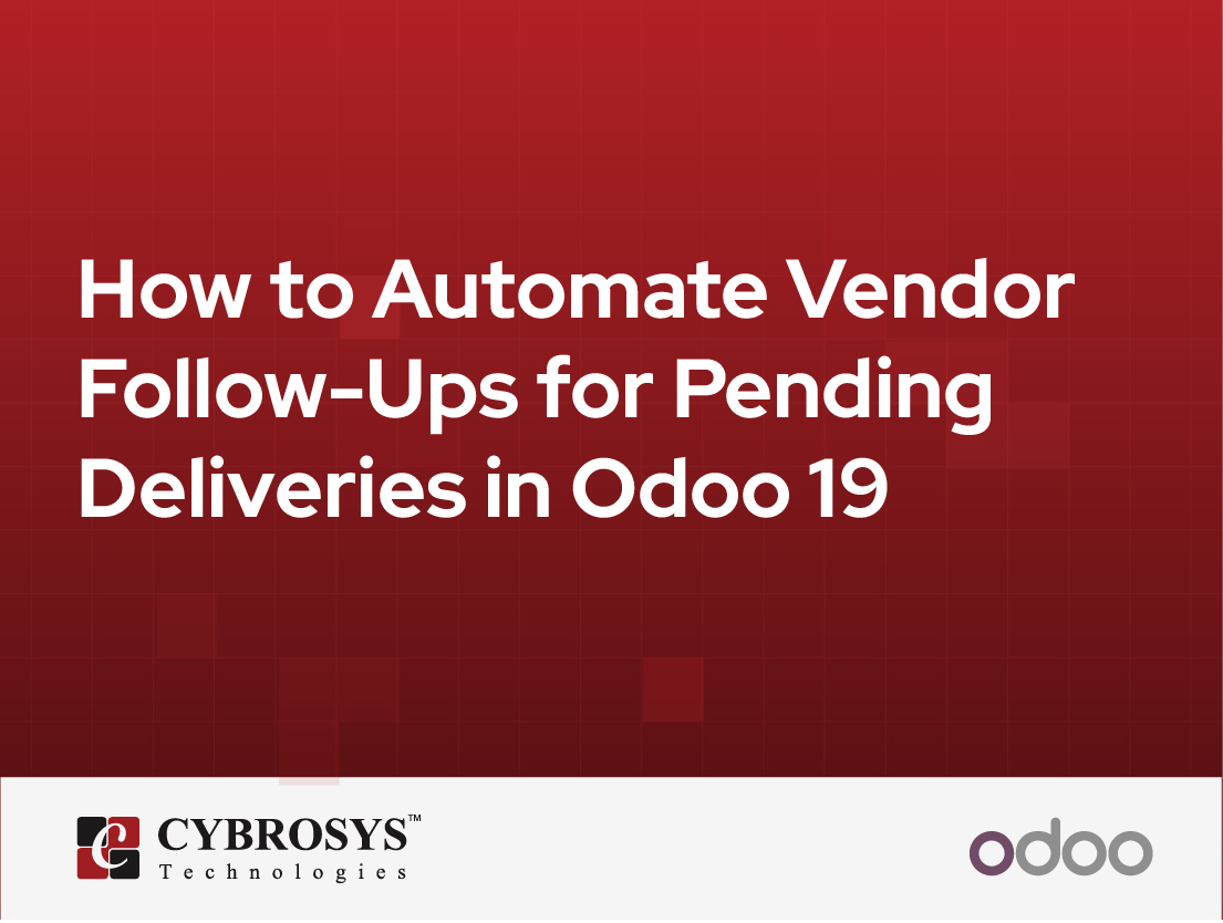  How to Automate Vendor Follow-Ups for Pending Deliveries in Odoo 19